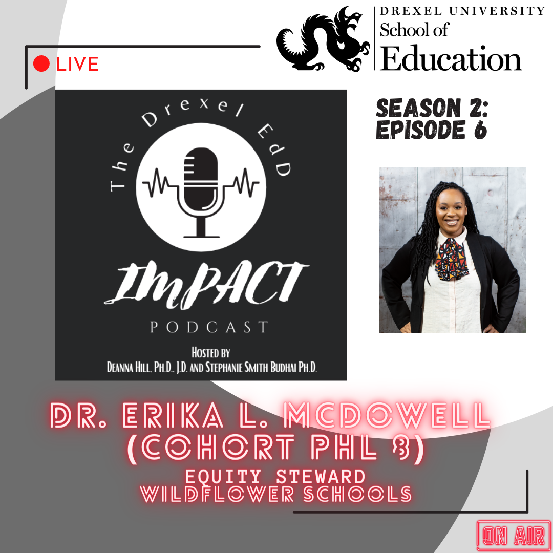 Dr. Erika McDowell EdD Impact Podcast